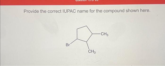 Solved Provide the IUPAC name for the condensed structural | Chegg.com
