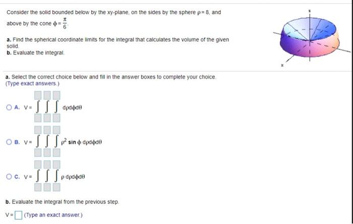 Solved Consider the solid bounded below by the xy-plane, on | Chegg.com