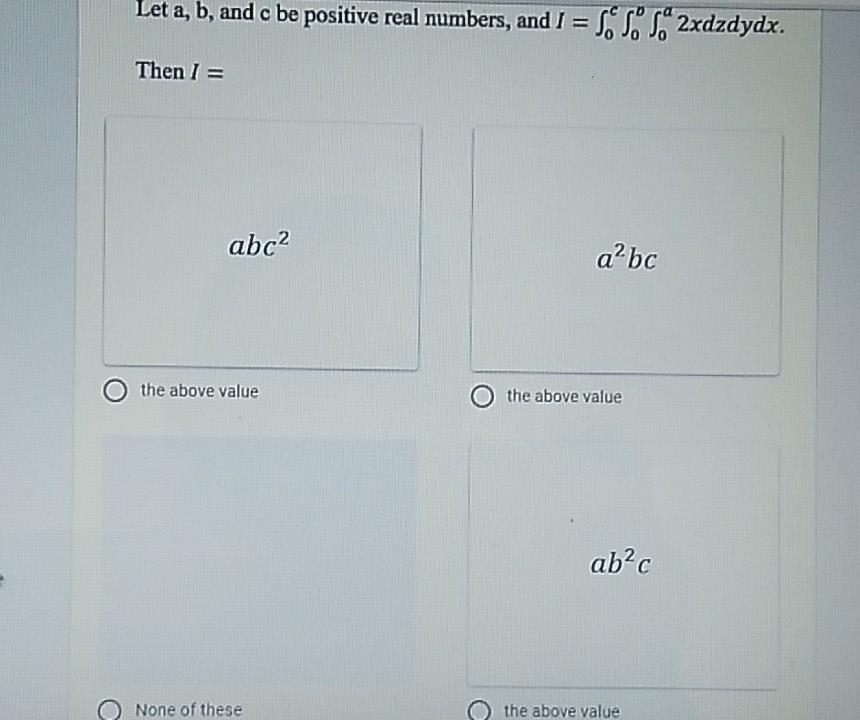 Solved Let A, B, And C Be Positive Real Numbers, And I = | Chegg.com