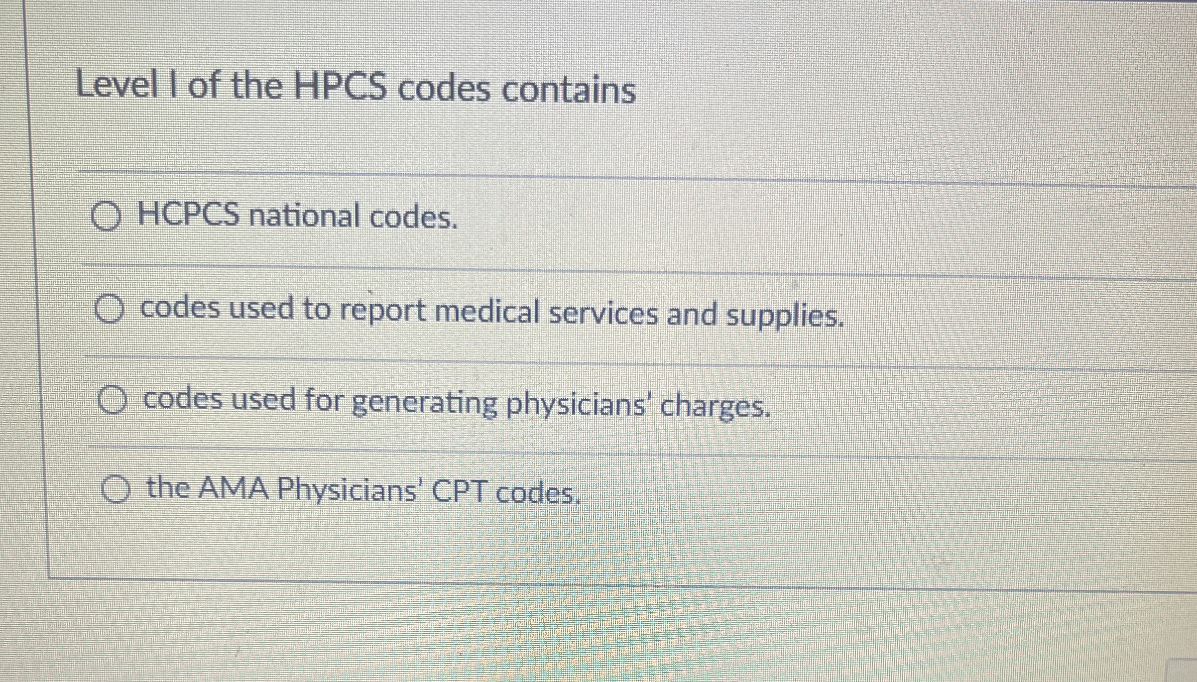 Solved Level I of the HPCS codes containsHCPCS national | Chegg.com
