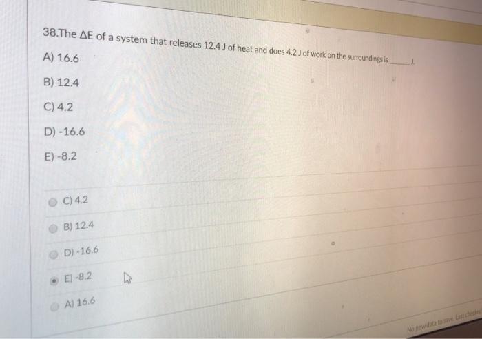 Solved 38 The Ae Of A System That Releases 12 4 J Of Heat Chegg Com