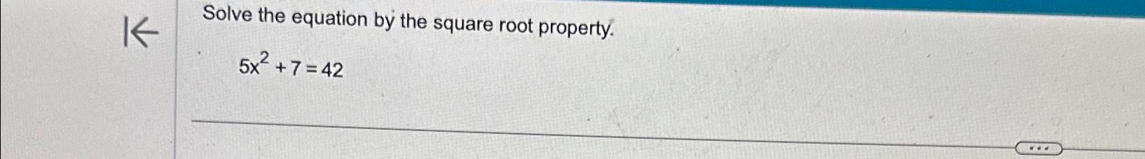 Solved Solve the equation by the square root | Chegg.com