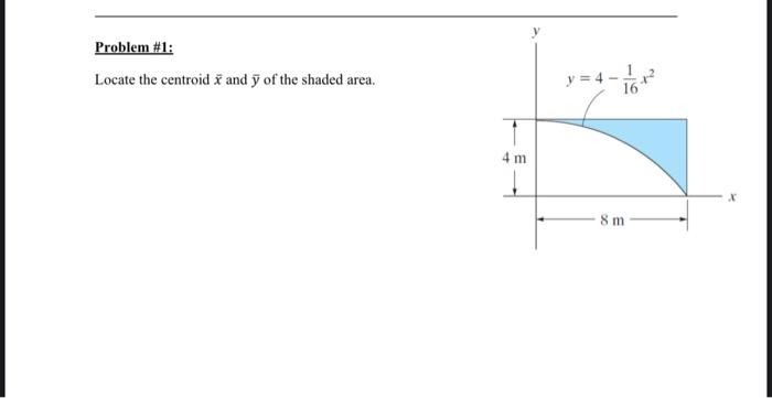 Solved Problem #1: Locate the centroid x and y of the shaded | Chegg.com