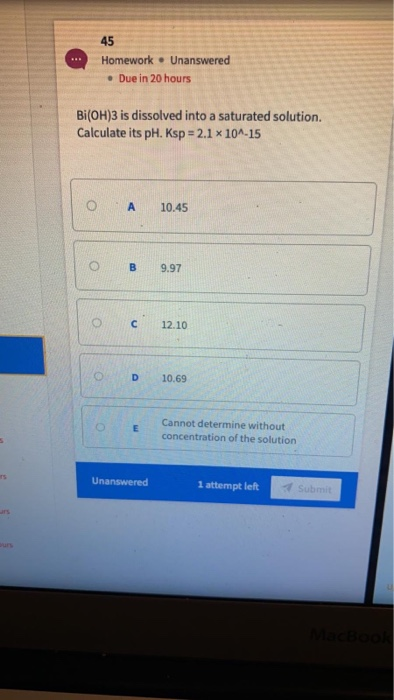 Solved 45 Homework . Unanswered • Due In 20 Hours Bi(OH)3 Is | Chegg.com