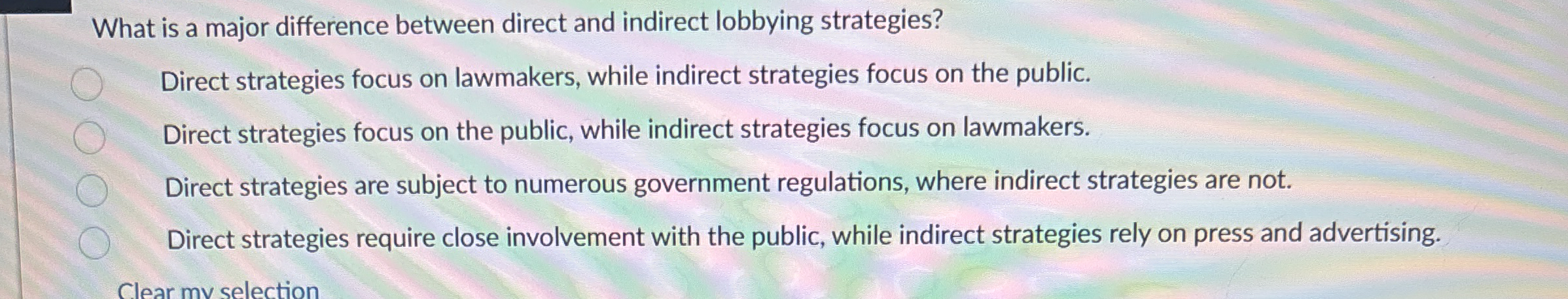 Solved Direct strategies focus on lawmakers, while indirect | Chegg.com
