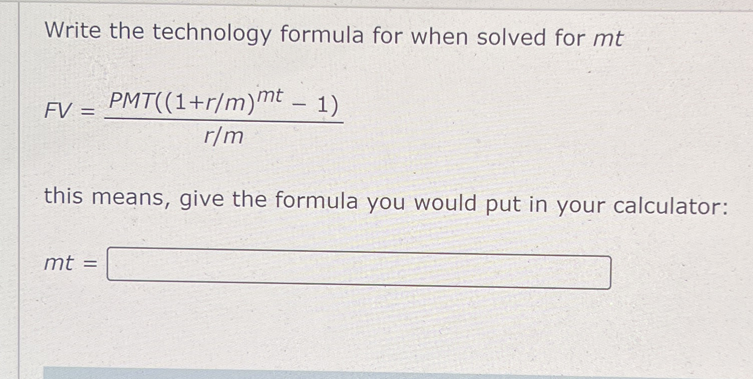 Solved Write the technology formula for when solved for | Chegg.com