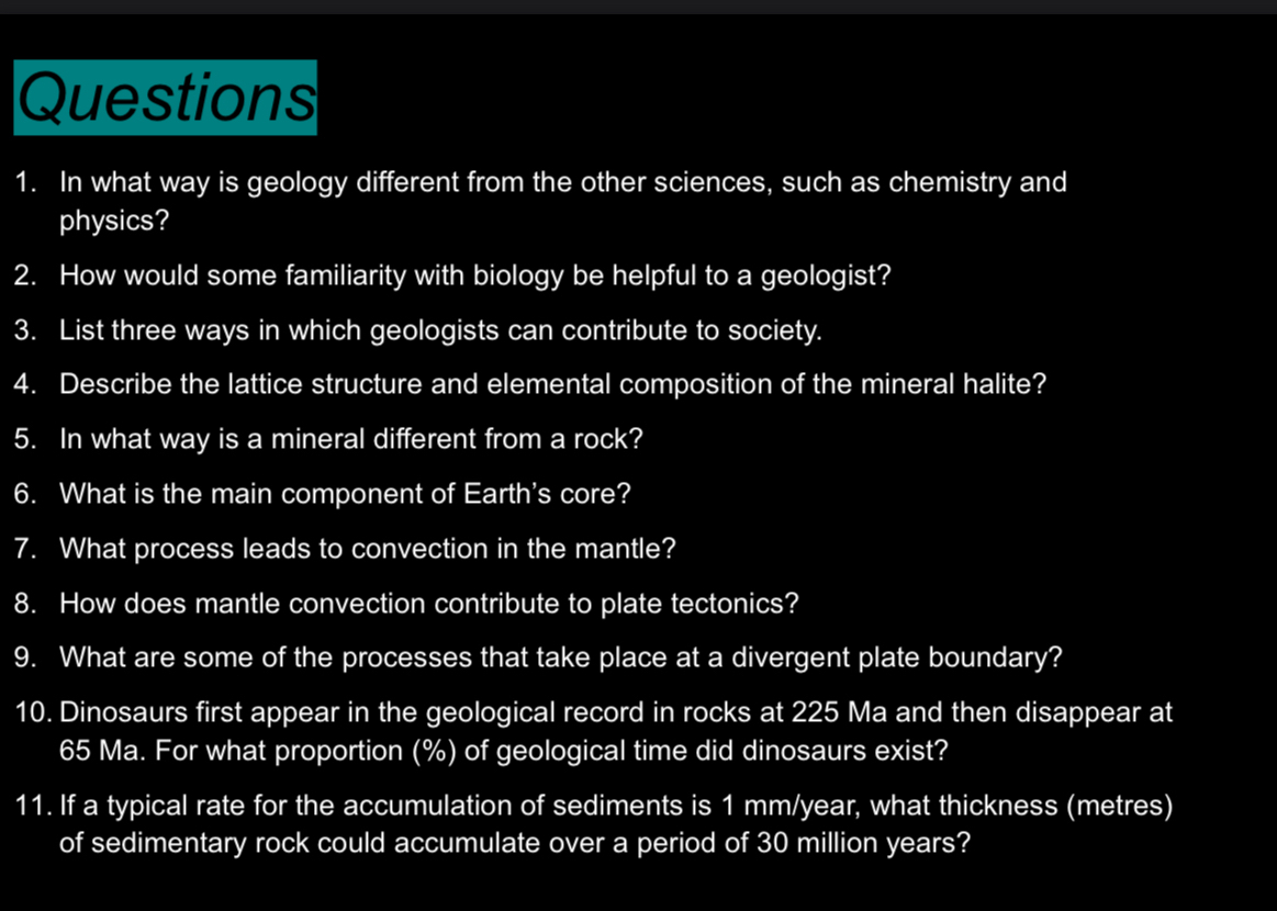 Solved QuestionsIn what way is geology different from the | Chegg.com