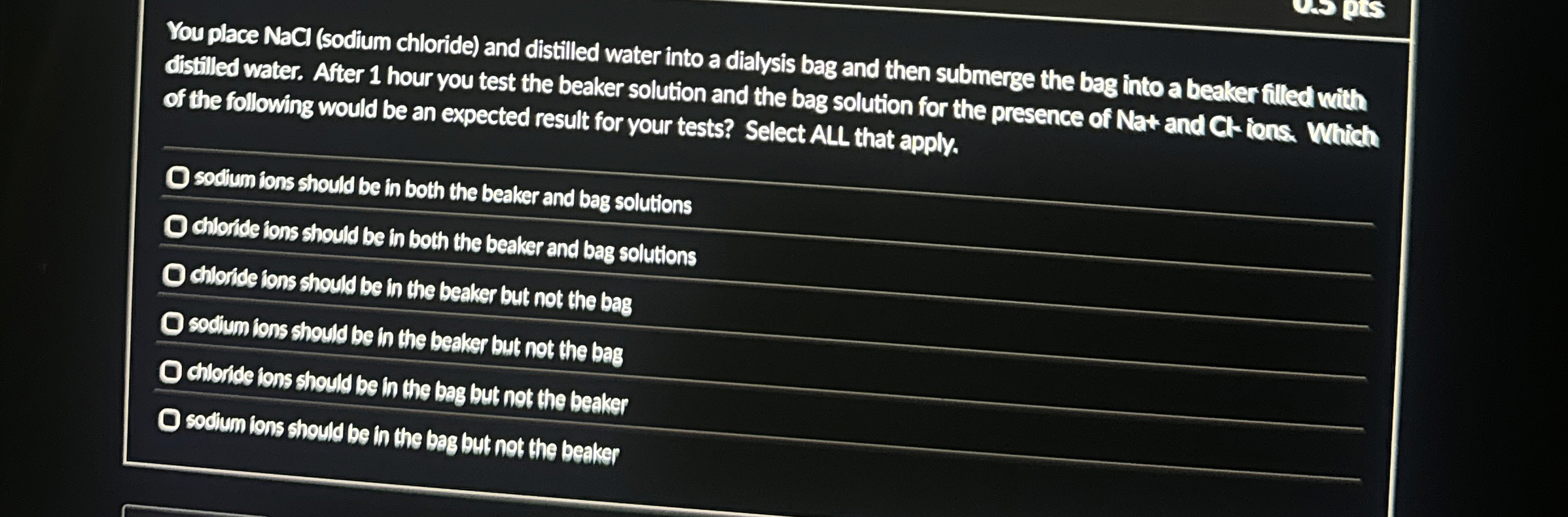 Solved You place NaCl (sodium chloride) ﻿and distilled water