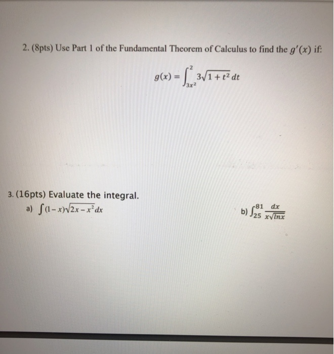 Solved 2. (8pts) Use Part 1 of the Fundamental Theorem of | Chegg.com