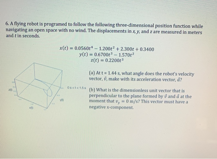 Solved 6. A flying robot is programed to follow the | Chegg.com