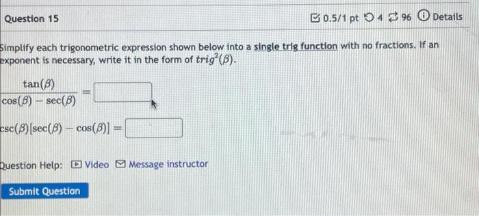 Solved Question 15 Simplify Each Trigonometric Expression 8783