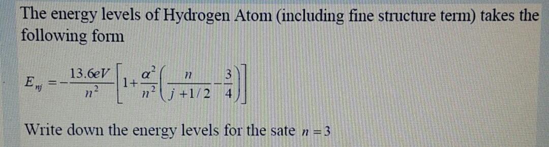 Solved The energy levels of Hydrogen Atom (including fine | Chegg.com