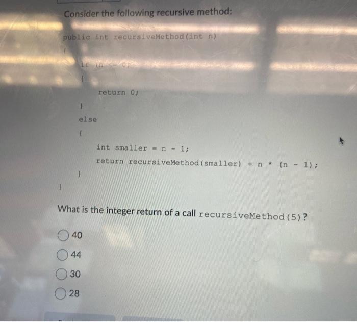 Solved Consider The Following Recursive Method: | Chegg.com