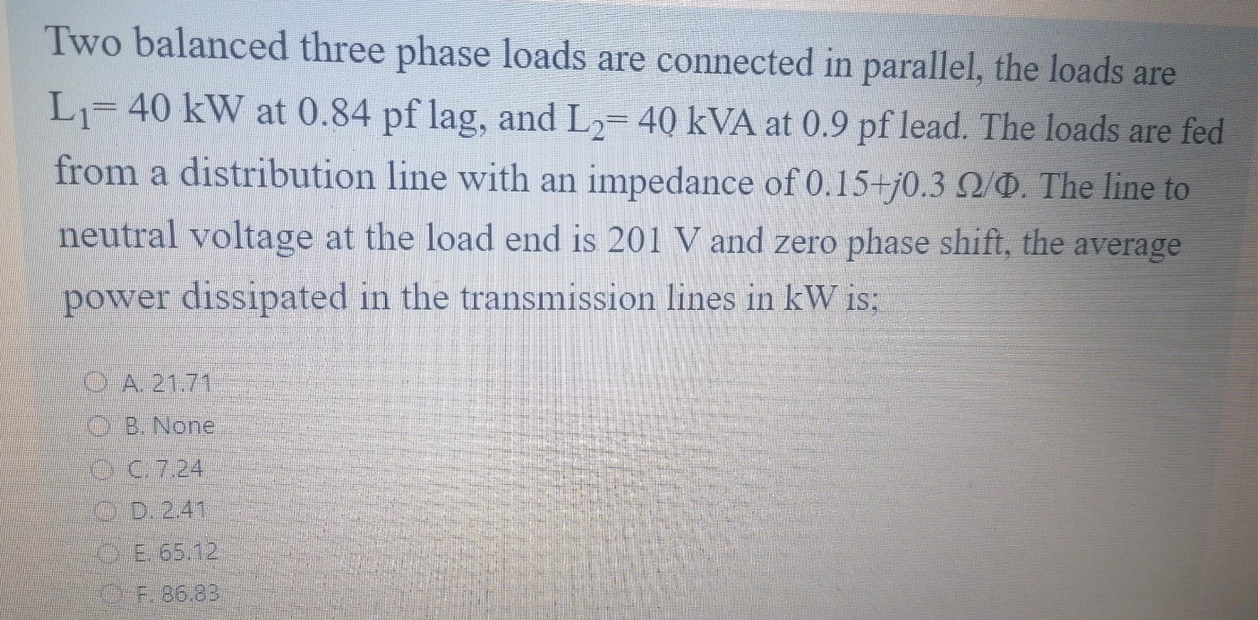 Solved Two balanced three phase loads are connected in | Chegg.com
