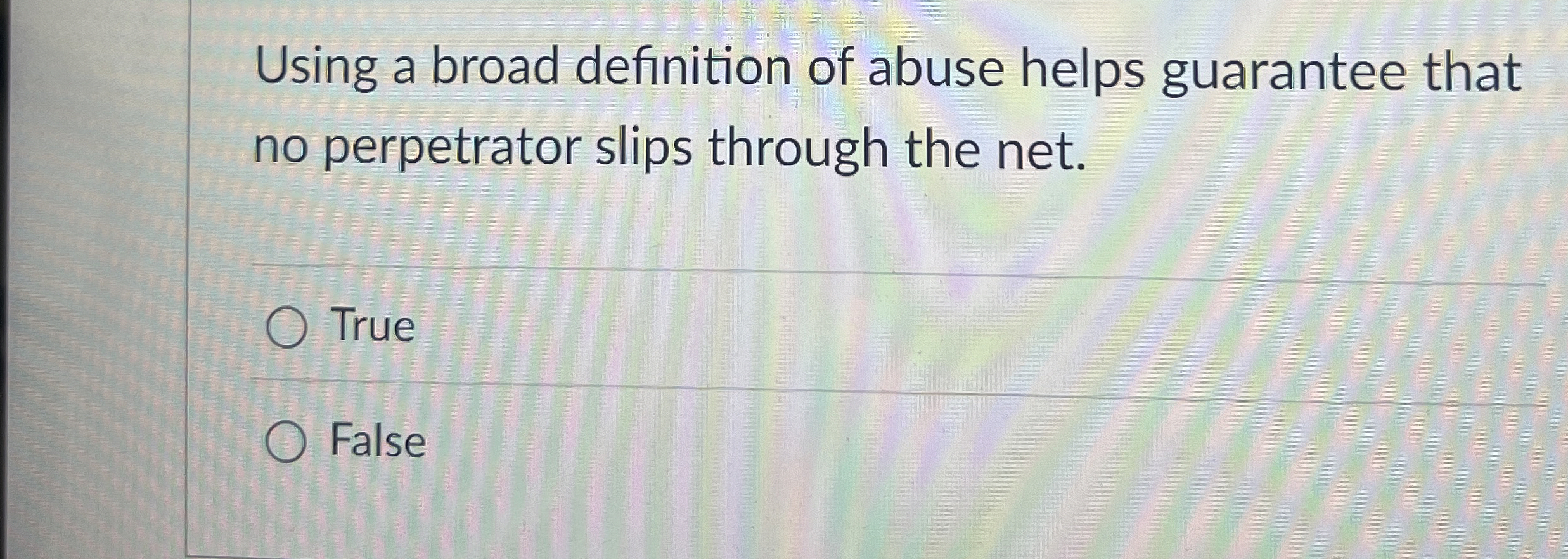 Solved Using a broad definition of abuse helps guarantee