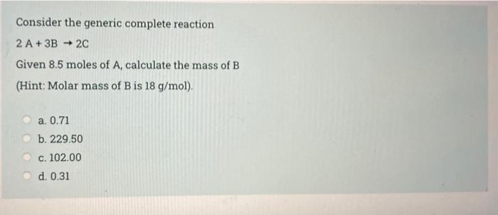 Solved Consider The Generic Complete Reaction 2 A+ 3B + 2C | Chegg.com