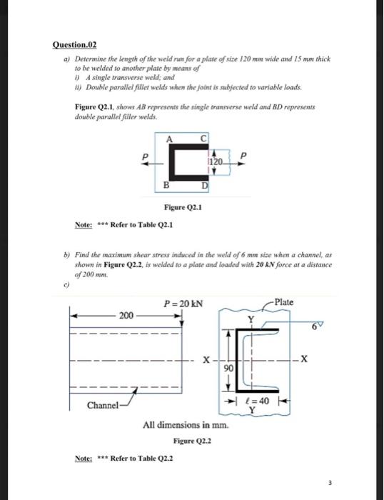 Solved Question.02 a) Determine the length of the weld run | Chegg.com
