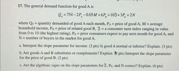 Solved 17. The general demand function for good A is | Chegg.com
