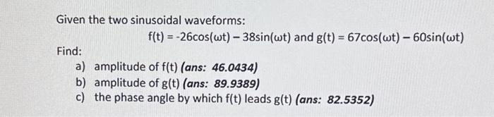 Solved Given the two sinusoidal waveforms: Find: | Chegg.com