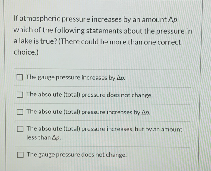Solved If atmospheric pressure increases by an amount Ap,