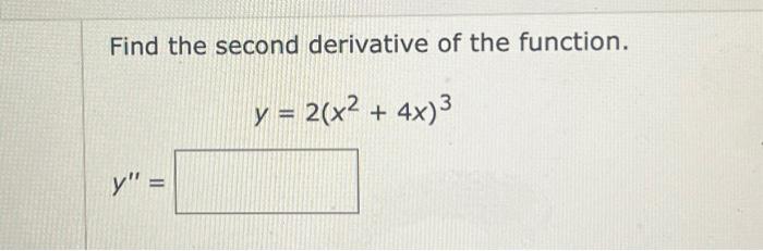 Solved Find the second derivative of the function. | Chegg.com