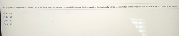 Solved If a population proportion is believed to be 0.6, how | Chegg.com