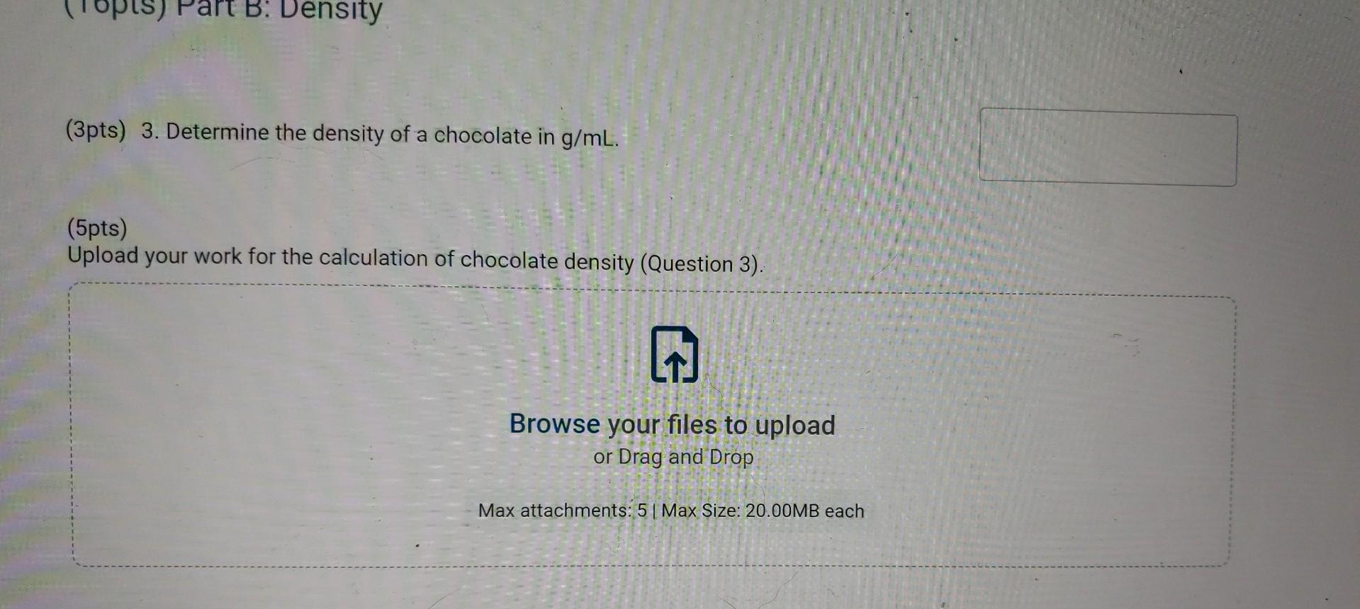 Solved (3pts) 3. Determine the density of a chocolate in