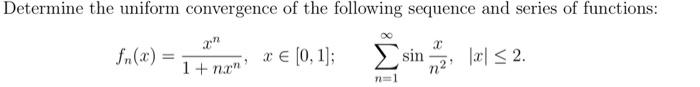 Solved Fn X 1 Nxnxn X∈[0 1] ∑n 1∞sinn2x ∣x∣≤2