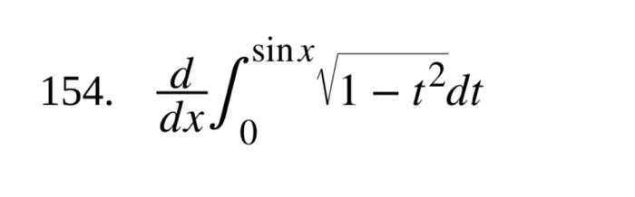 Solved 154. d dx. sinx 0 √1 - t²dt | Chegg.com