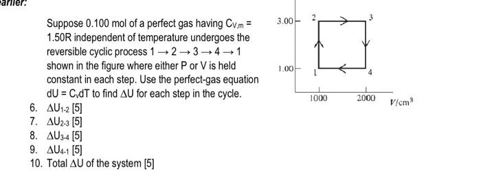 Suppose \( 0.100 \mathrm{~mol} \) of a perfect gas having \( \mathrm{C}_{\mathrm{V}, \mathrm{m}}= \) \( 1.50 \mathrm{R} \) in