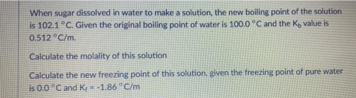 Solved When sugar dissolved in water to make a solution, the | Chegg.com