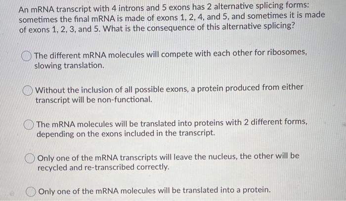Solved An mRNA transcript with 4 introns and 5 exons has 2 | Chegg.com