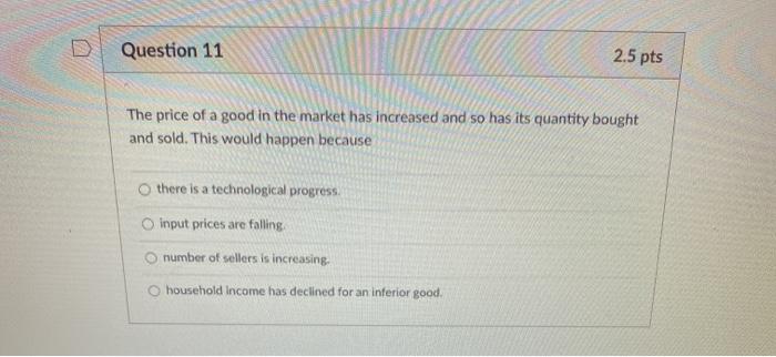 Solved Question 11 2.5 pts The price of a good in the market | Chegg.com