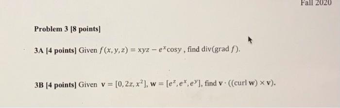 Solved Fall 2020 Problem 3 [8 points 3A [4 points) Given | Chegg.com