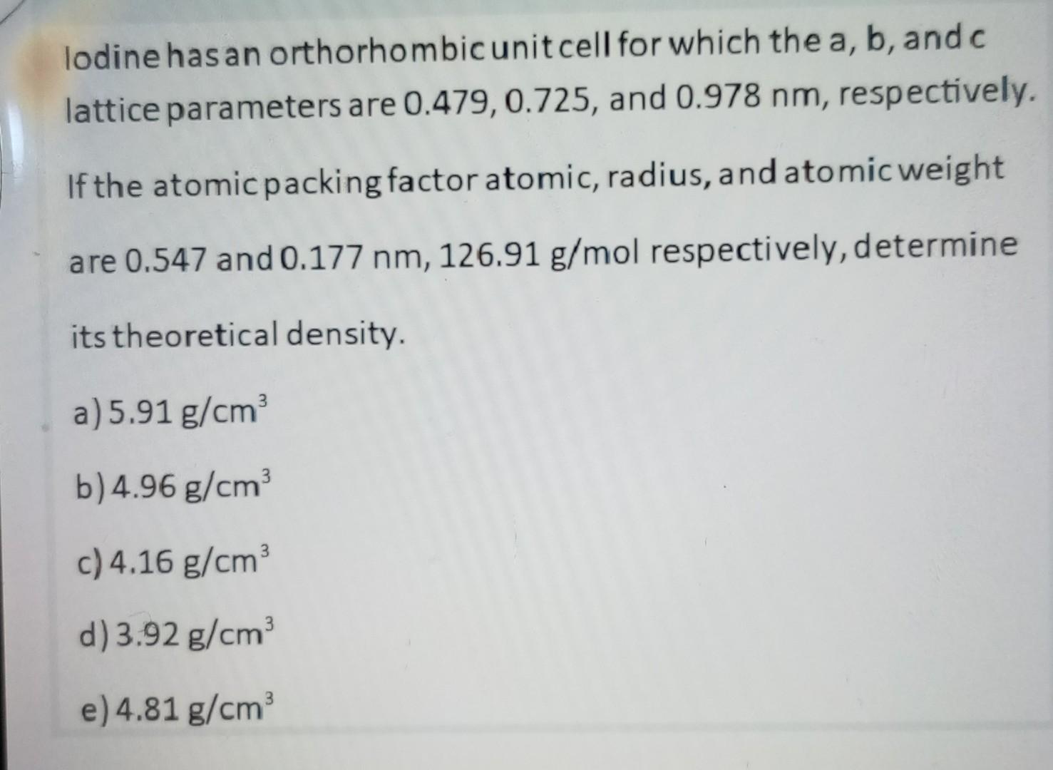 Solved lodine has an orthorhombic unit cell for which the a, | Chegg.com