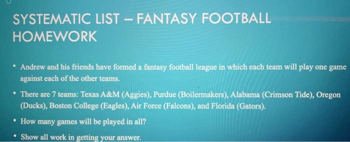 Solved SYSTEMATIC LIST - FANTASY FOOTBALL HOMEWORK • Andrew