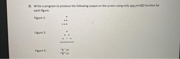 Solved 2) Write a program to produce the following output on | Chegg.com