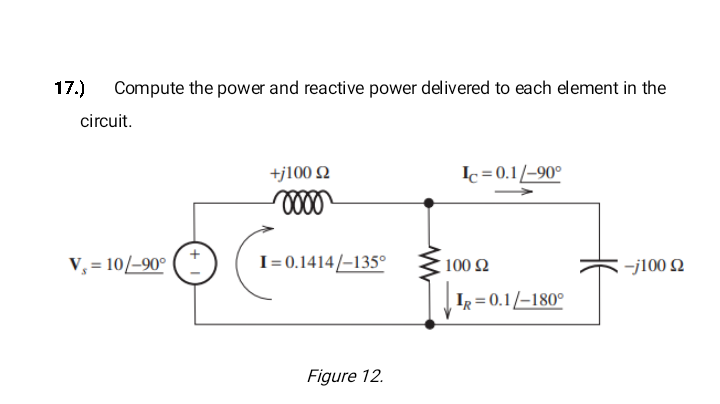 Solved 17.) Compute the power and reactive power delivered | Chegg.com