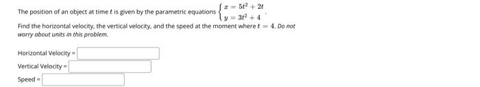 Solved The position of an object at time t is given by the | Chegg.com