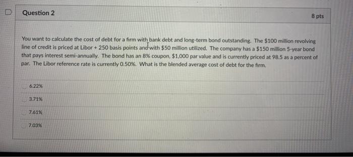 Solved Question 2 8 pts You want to calculate the cost of | Chegg.com