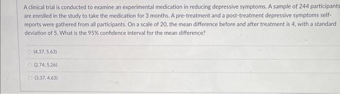 Solved A clinical trial is conducted to examine an | Chegg.com