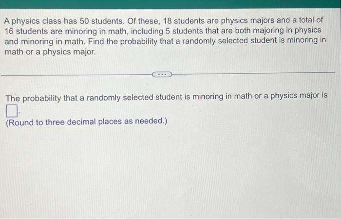 Solved A physics class has 50 students. Of these, 18 | Chegg.com