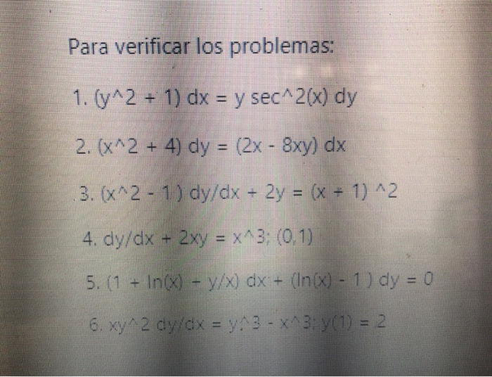 Para Verificar Los Problemas 1 Y 2 1 Dx Y Chegg Com