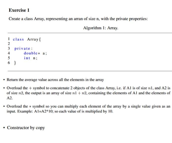 Solved Exercise 1 Create a class Array, representing an | Chegg.com