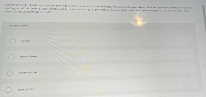 Solved A patient presented to his physician with pain in the | Chegg.com