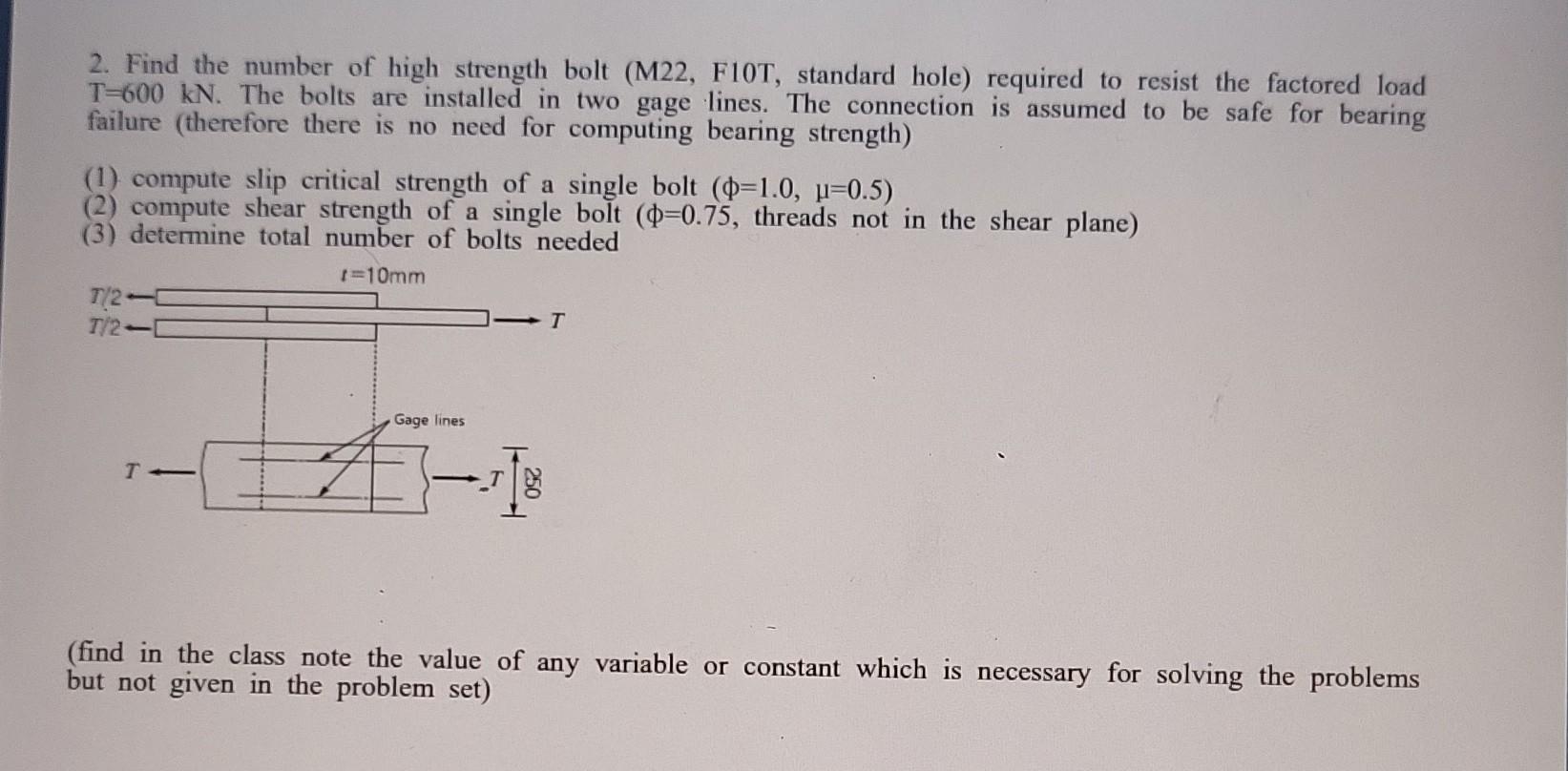 Solved 2. Find the number of high strength bolt (M22, F10T, | Chegg.com