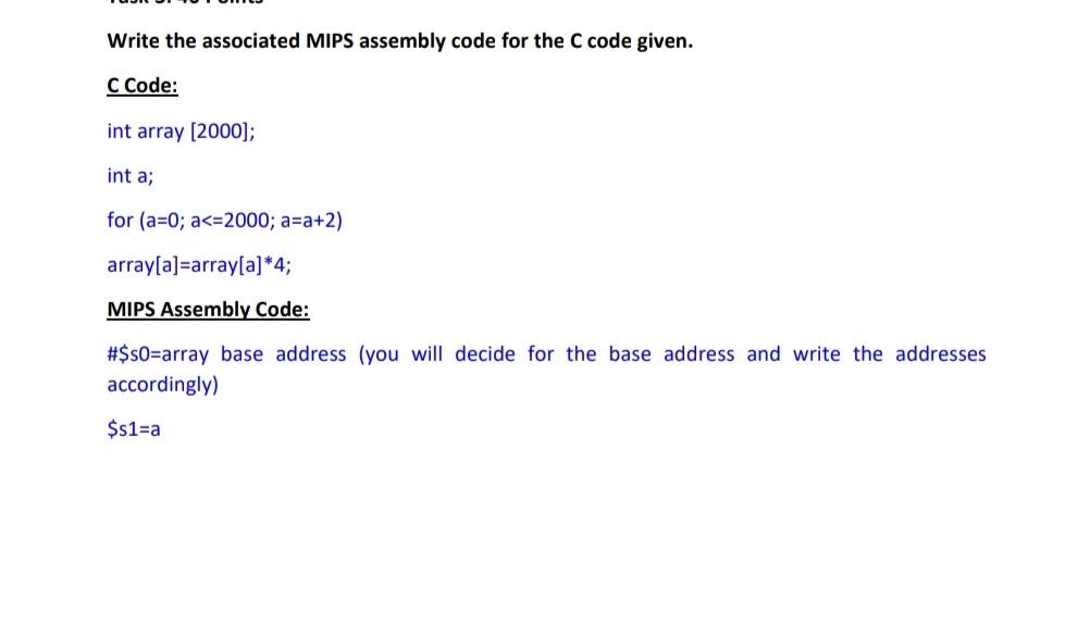 Solved Write the associated MIPS assembly code for the C | Chegg.com