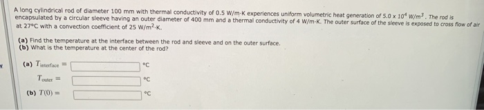 Solved A long cylindrical rod of diameter 100 mm with | Chegg.com