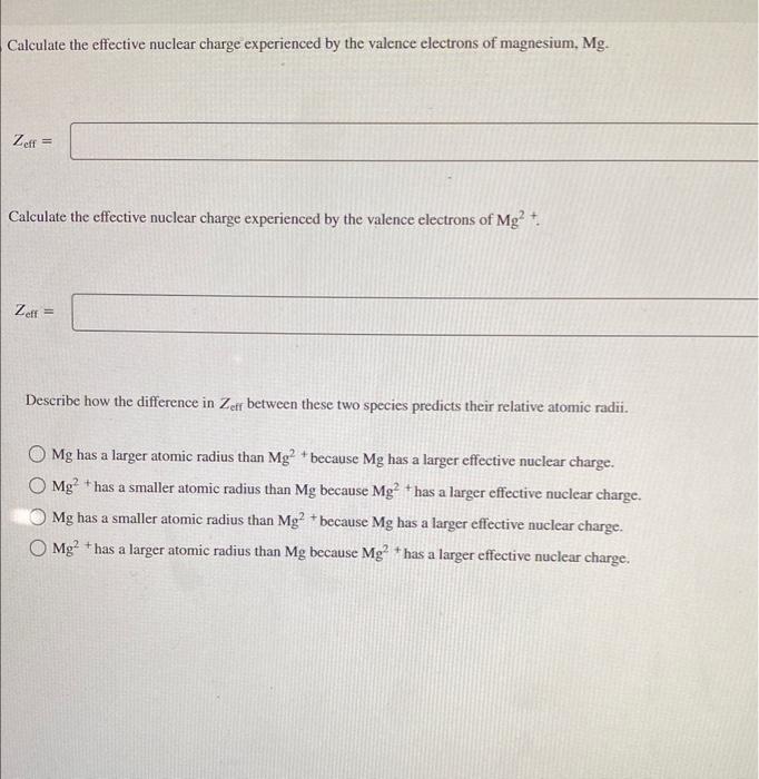 Solved Calculate the effective nuclear charge experienced by