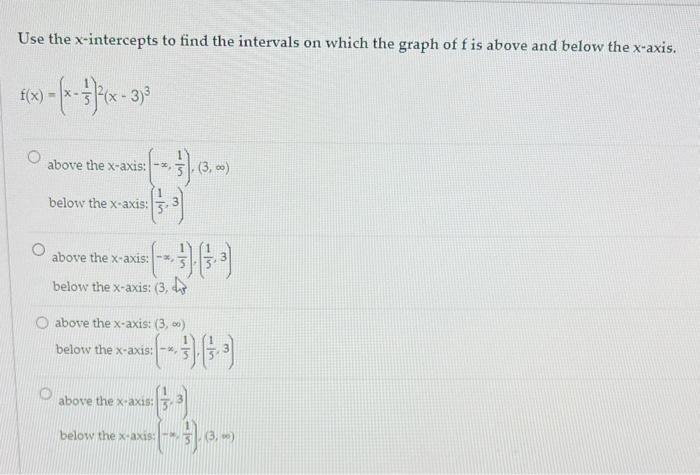 solved-use-the-x-intercepts-to-find-the-intervals-on-which-chegg